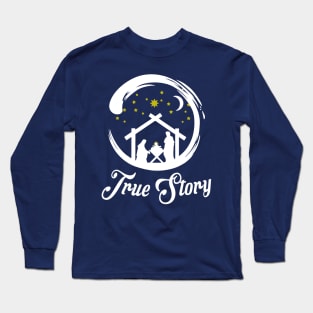 true story christmas Long Sleeve T-Shirt